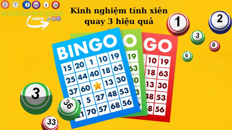 Kinh nghiệm tính xiên quay 3 hiệu quả