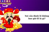 Kinh nghiệm đánh lô không bao giờ lỗ của cao thủ